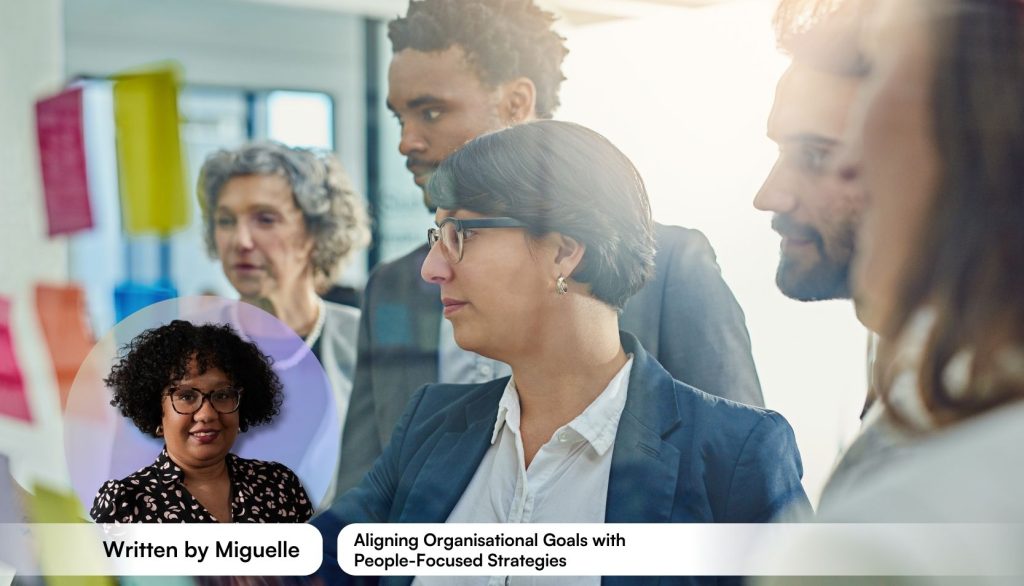 Aligning Organisational Goals with People-Focused Strategies