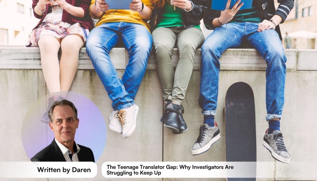 The Teenage Translator Gap: Why Investigators Are Struggling to Keep Up